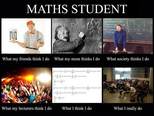 A six-panel "What people think I do vs. what I really do" meme, titled "MATHS STUDENT." Each panel has a caption below it.  Top Left (What my friends think I do): A person dressed as a clown holding a large calculator. Top Middle (What my mom thinks I do): A black and white photo of Albert Einstein writing equations on a blackboard. Top Right (What society thinks I do): A male professor lecturing in front of a blackboard with geometric diagrams. Bottom Left (What my lecturers think I do): A photo of a lively dance party or concert crowd with hands in the air. Bottom Middle (What I think I do): A dense page filled with complex mathematical formulas and integrals. Bottom Right (What I really do): A wide shot of a large lecture hall filled with numerous students hunched over desks, appearing exhausted or deeply focused during a lecture or exam. This popular meme template humorously depicts the perceived vs. actual daily life and academic challenges of a mathematics student, highlighting the common misconceptions and the intense reality of higher-level math studies. Keywords: Math student meme, reality vs expectation, academic humor, STEM student life, math major, funny college meme, Albert Einstein meme, student struggles, calculus meme, complex equations, relatable student content.