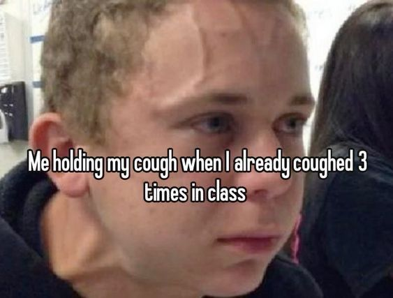 Student awkwardly holding back a cough in class after already coughing three times Meme 