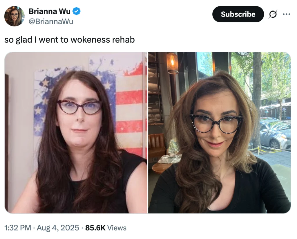 “so glad I went to wokeness rehab”
Posted on August 4, 2025, alongside a before-and-after transformation photo, this tweet from Brianna Wu has gone viral — sparking debates across Twitter/X and beyond.