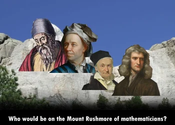 Who Deserves a Spot on the Mount Rushmore of Mathematicians?