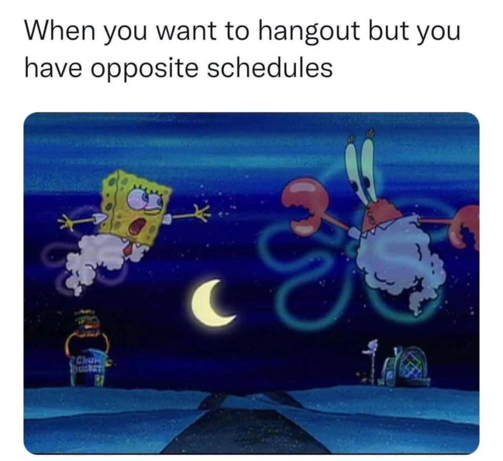 Funny SpongeBob meme showing SpongeBob and Mr. Krabs flying in the night sky, reaching for each other with a crescent moon between them. Text reads, “When you want to hangout but you have opposite schedules.” Ideal for friendship memes, scheduling struggles, and nostalgic SpongeBob fans.