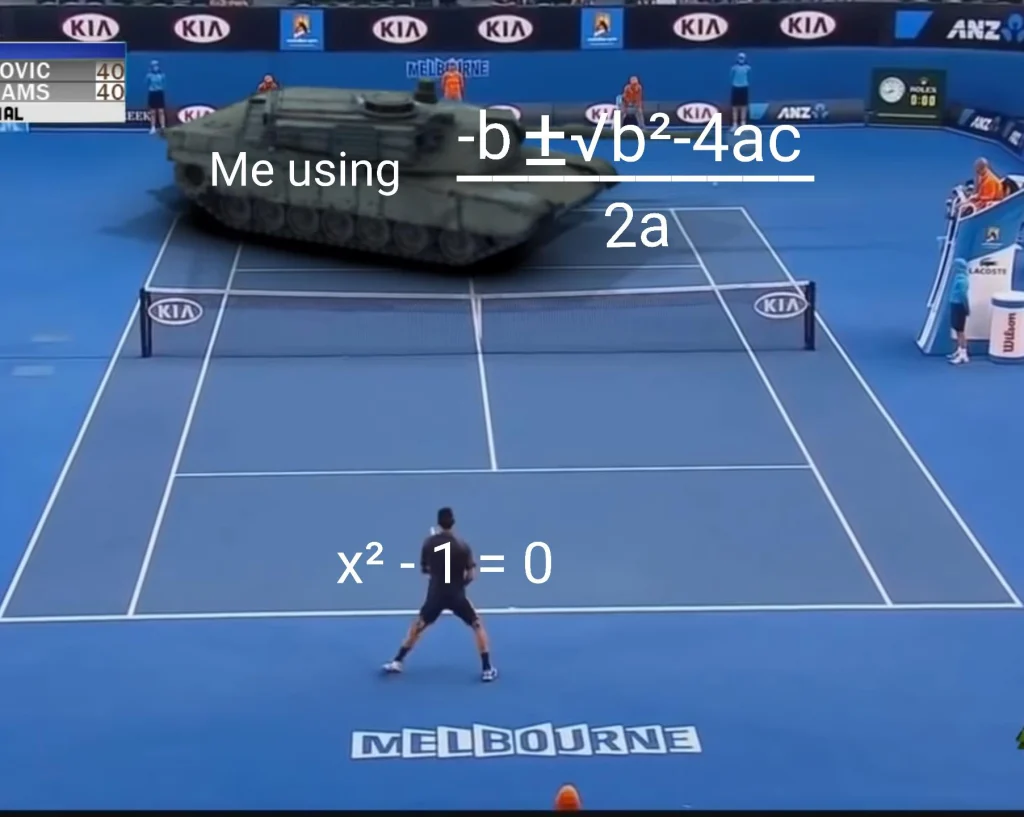 Math meme showing the overkill of solving x² − 1 = 0 with the full quadratic formula, humorously compared to bringing a tank to a tennis match, perfect for algebra and STEM fans.