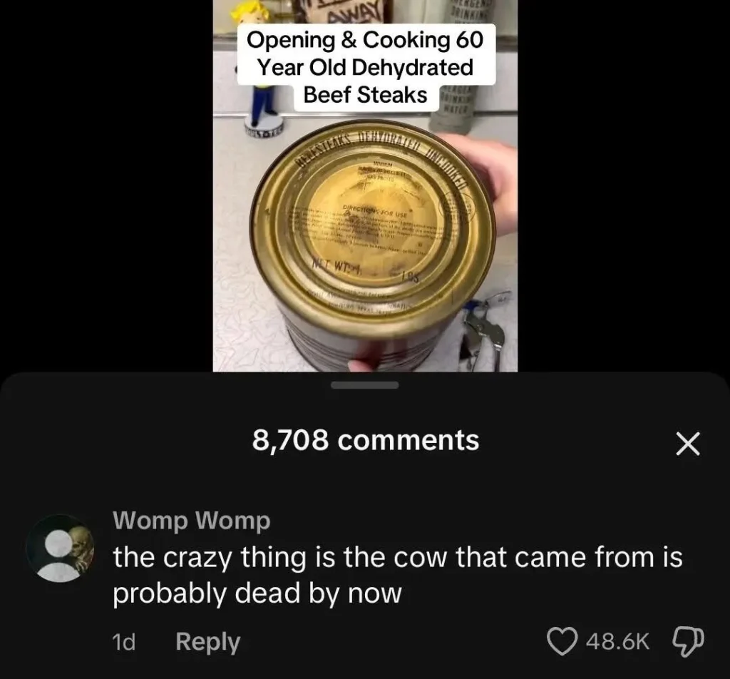 Hand holding a can labeled “Opening & Cooking 60 Year Old Dehydrated Beef Steaks” with a comment saying the cow is probably dead now.