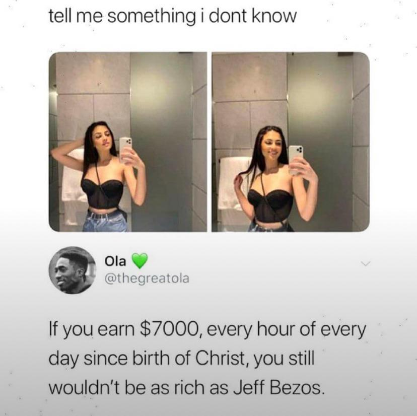 A woman takes a selfie. The post says even making $7,000 every hour since long ago is still less than Jeff Bezos’s money.
