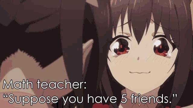 A student looks sad and smiles with tears. The teacher says, “You have 5 friends,” but the student feels like that’s not true.