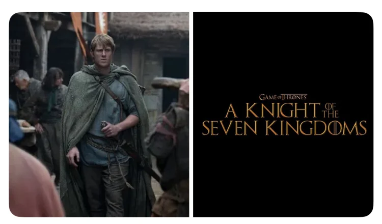 A Knight of the Seven Kingdoms Season 1 Game of Thrones Prequel to Premiere Early 2026 with Full Cast and Budget