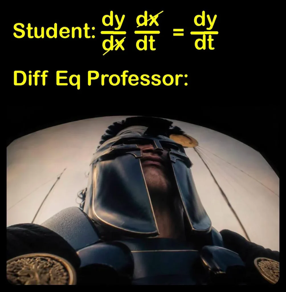 Armored warrior glaring upward representing angry differential equations professor reacting to chain rule fraction cancellation