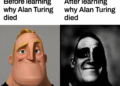 "Before learning why Alan Turing died" on the left and "After learning why Alan Turing died" on the right.