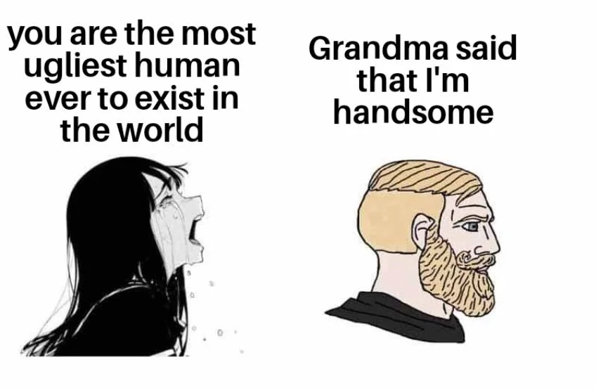 Grandma said I am handsome Chad meme