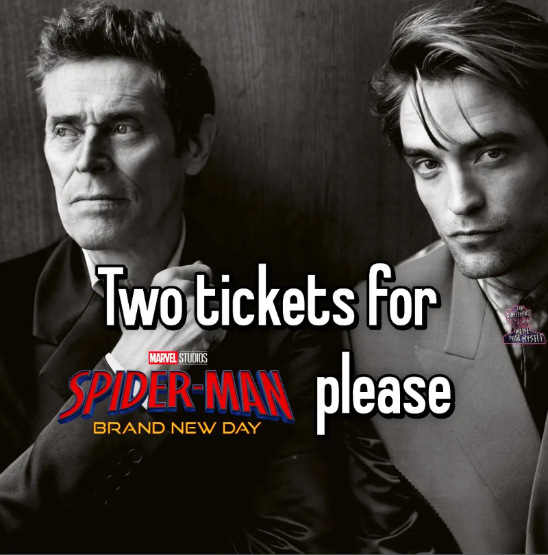 Black and white photo meme of two actors captioned two tickets for Spider-Man Brand New Day please