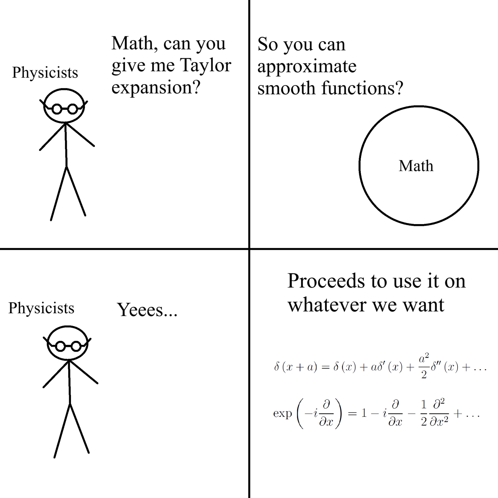Physicists Taylor expansion meme with stick figures and delta function shift operator