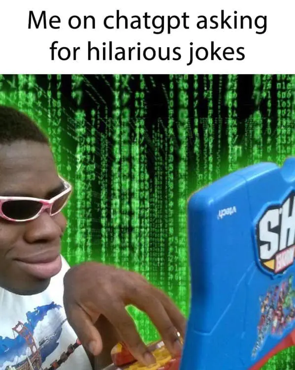 Meme of a kid in sunglasses hacking a toy laptop to ask ChatGPT for hilarious jokes