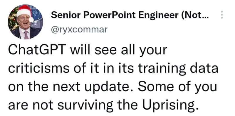 ChatGPT meme joking that critics will not survive the AI uprising