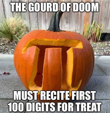 Gourd of doom pi pumpkin meme must recite first 100 digits for treat