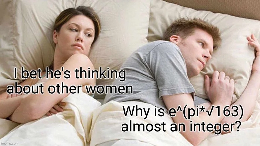 Ramanujans Constant Bed Meme