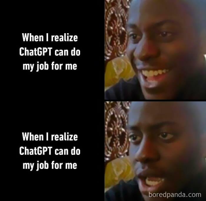 Funny meme about the moment you realize ChatGPT can do your job for you