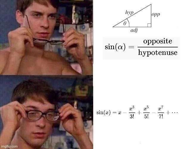 Taylor series meme with Spider-Man glasses comparing opposite over hypotenuse to the sin x series