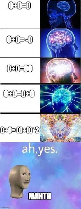 Zero memes: expanding brain meme with different ways to write 0 plus 0 ending in mahth