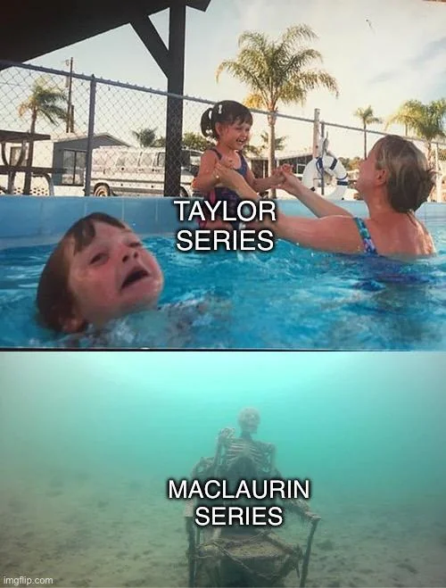 Pool drowning meme where Taylor series is rescued and Maclaurin series sits at the bottom