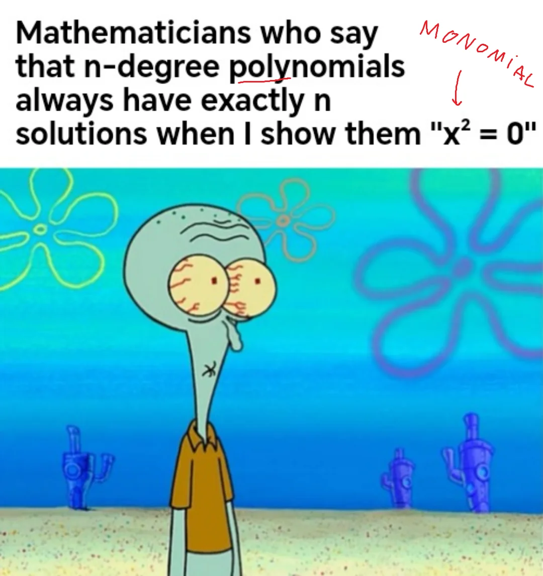 Algebra meme about n-degree polynomials and solutions with Squidward looking at x squared equals zero