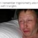 14 Trigonometry Memes and Their Surprising History